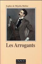 Couverture du livre « Les arrogants » de Sophie De Mijolla-Mellor aux éditions Dunod