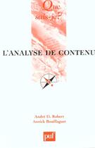 Couverture du livre « L'analyse de contenu (2e édition) » de Annick Bouillaguet et Andre D. Robert aux éditions Que Sais-je ?