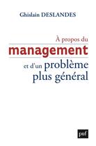 Couverture du livre « À propos du management et d'un problème général » de Ghislain Deslandes aux éditions Puf