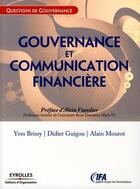 Couverture du livre « Gouvernance et communication financière » de Brissy Guigou M aux éditions Eyrolles