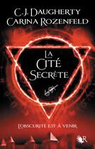 Couverture du livre « Le feu secret Tome 2 ; la cité secrète » de Christi Daugherty et Carina Rozenfeld aux éditions R-jeunes Adultes