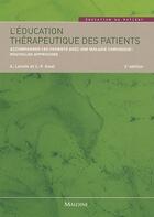 Couverture du livre « L'éducation thérapeutique des patients (3e édition) » de A. Lacroix et J.-P. Assal aux éditions Maloine