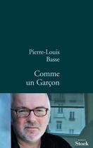 Couverture du livre « Comme un garçon » de Basse-P.L aux éditions Stock