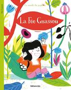 Couverture du livre « La fée Gnassou » de Elsa Fouquier aux éditions Lito