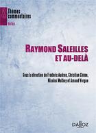 Couverture du livre « Raymond Saleilles et au-delà » de Frederic Audren aux éditions Dalloz