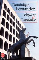 Couverture du livre « Porfirio et Constance » de Dominique Fernandez aux éditions Le Livre De Poche