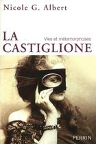 Couverture du livre « La castiglione » de Nicole G. Albert aux éditions Perrin