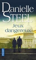 Couverture du livre « Jeux dangereux » de Danielle Steel aux éditions Pocket