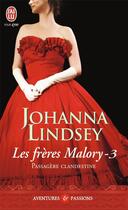 Couverture du livre « Les frères Malory Tome 3 » de Johanna Lindsey aux éditions J'ai Lu