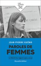 Couverture du livre « Paroles de femmes : La liberté du regard (1900-2019) » de Jean-Pierre Gueno aux éditions J'ai Lu