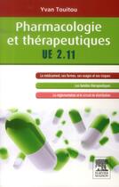 Couverture du livre « Pharmacologie et thérapeutiques ; UE 2.11 » de Yvan Touitou aux éditions Elsevier-masson