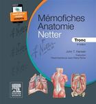 Couverture du livre « Mémo-fiches ; anatomie Netter ; tronc (4e édition) » de John T. Hansen aux éditions Elsevier-masson