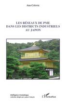 Couverture du livre « Les réseaux de PME dans les dictricts industriels au Japon » de Ana Colovic aux éditions L'harmattan