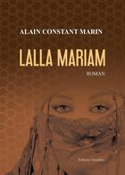 Couverture du livre « Lalla Mariam » de Marin Alain Constant aux éditions Amalthee