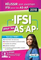 Couverture du livre « IFSI pour les AS.AP ; réussir son examen IFSI ; tout pour l'écrit ! (édition 2018) » de Marie-Madeleine Coilot et Nadine Kolivanoff et Michele Scandariato et Nicole Pierre-Poulet aux éditions Vuibert