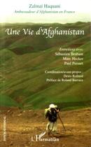 Couverture du livre « Une vie d'afghanistan - entretiens avec sebastien brabant, marc hecker, paul presset » de Zalmai Haquani aux éditions Editions L'harmattan