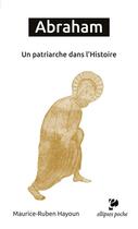 Couverture du livre « Abraham ; un patriarche dans l'histoire » de Maurice-Ruben Hayoun aux éditions Ellipses