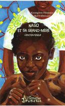 Couverture du livre « Nago et sa grand mere ; centrafrique » de Koyt Deballe Georget aux éditions L'harmattan