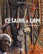 Couverture du livre « Césaire & Lam ; insolites bâtisseurs » de Daniel Maximin aux éditions Herve Chopin