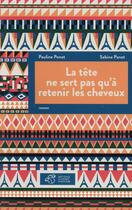 Couverture du livre « La tete ne sert pas qu'a retenir les cheveux » de Penot/Panet aux éditions Thierry Magnier