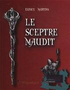 Couverture du livre « Le sceptre maudit » de Eunice Martins aux éditions Edd Strapontins
