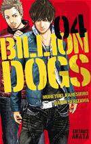 Couverture du livre « Billion dogs Tome 4 » de Muneyuki Kaneshiro et Naoki Serizawa aux éditions Akata