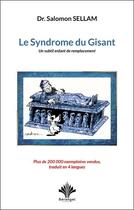 Couverture du livre « Le syndrome du gisant : Un subtil enfant de remplacement » de Salomon Sellam aux éditions Berangel