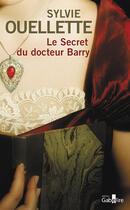 Couverture du livre « Le secret du docteur Barry » de Sylvie Ouellette aux éditions Gabelire