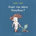 Couverture du livre « Avec ou sans doudou ? » de Laurent Cardon aux éditions Pere Fouettard