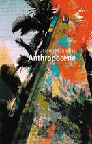 Couverture du livre « Anthropocène » de Jeremie Szpirglas aux éditions Publie.net