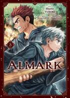 Couverture du livre « Almark T03 » de Posuka Demizu et Hiyoto Yunoki et Noboru Yamada aux éditions Komikku