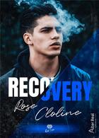 Couverture du livre « Recovery » de Cloline Rose aux éditions Alter Real