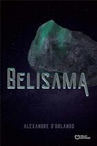 Couverture du livre « Belisama » de Alexandre D' Orlando aux éditions Hello Editions