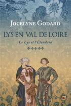 Couverture du livre « Lys en Val de Loire Tome 5 : Le Lys et l'étendard » de Jocelyne Godard aux éditions Editions Du 38