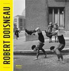 Couverture du livre « Robert Doisneau » de James Devillers et Danielle Leenarts aux éditions Editions Racine