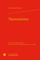 Couverture du livre « Nationalisme » de Rabindranath Tagore aux éditions Classiques Garnier