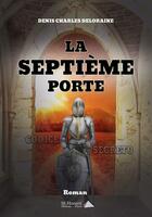 Couverture du livre « La septieme porte » de Deloraine D C. aux éditions Saint Honore Editions
