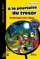 Couverture du livre « À la poursuite du trésor : cachotteries près d'Arras » de Herve Hernu aux éditions Aubane