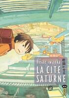 Couverture du livre « La cité Saturne Tome 2 » de Hisae Iwaoka aux éditions Kana