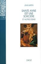 Couverture du livre « Sainte Anne est une sorcière et autres essais » de Jean Wirth aux éditions Droz