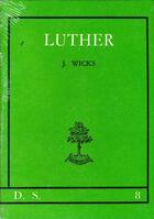 Couverture du livre « Luther » de J. Wicks aux éditions Beauchesne