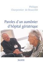 Couverture du livre « Carnet d'un aumônier d'un hôpital gériatrique » de Philippe Charpentier De Beauville aux éditions Salvator