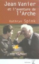 Couverture du livre « Jean vanier et l'aventure de l'arche » de Kathryn Spink aux éditions Editions De L'atelier