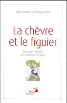 Couverture du livre « La chèvre et le figuier ; dialogue espiègle sur l'existence de Dieu » de  aux éditions Mediaspaul