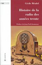Couverture du livre « Histoire De La Radio Des Annees Trente » de Cecile Meadel aux éditions Economica