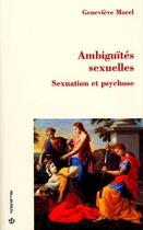 Couverture du livre « Ambiguites sexuelles ; sexuation et psychoses » de Genevieve Morel aux éditions Economica