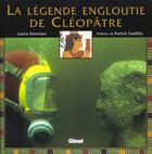 Couverture du livre « La Legende Engloutie De Cleopatre » de L Foreman et F Goddio aux éditions Glenat