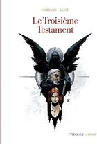 Couverture du livre « Le troisième testament ; INTEGRALE T.1 A T.4 » de Alex Alice et Xavier Dorison aux éditions Glenat