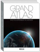 Couverture du livre « Grand atlas encyclopédique du monde (édition 2012) » de  aux éditions Atlas
