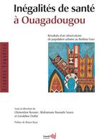 Couverture du livre « Inégalités de santé à Ouagadougou : Résultats d'un observatoire de population urbaine au Burkina Faso » de Rossier Clementine aux éditions Ined